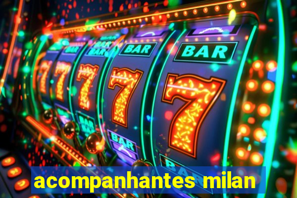 acompanhantes milan